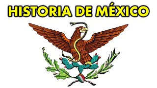 LA HISTORIA DE MÉXICO 🇲🇽 [upl. by Southard]