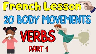 FRENCH Vocabulary LESSON  20 Body Movements Verbs amp Expressions Part 1  All Levels [upl. by Setarcos365]