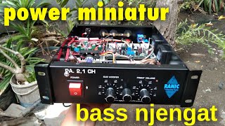 power MINIATUR an RANIC PA 21 bass njengat midle nratak poll [upl. by Anafetse483]