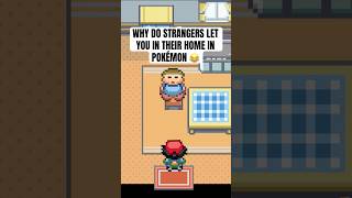 Why do strangers let you in their home in Pokemon 😂 pokemon shorts [upl. by Pry]