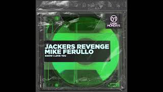 Jackers Revenge  Know I Love You Original Mix [upl. by Adnohral538]