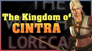 The LORE of Cintra  Witcher Lorecast 83 [upl. by Kingsbury360]