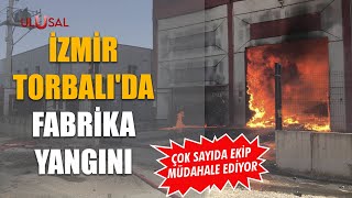 İzmir Torbalıda fabrika yangını [upl. by Daberath]