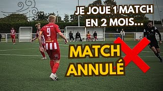 ENCORE un match ANNULÉ ❌💨  Vlog Football [upl. by Namlak]