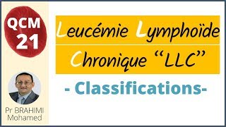 Leucémie Lymphoide Chronique Classification  Hématologie QCM 21 [upl. by Fenwick]