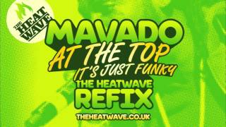 Mavado  At The Top Its Just Funky The Heatwave Refix [upl. by Aleka577]