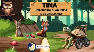 Favole per Bambini  Tina  Le storie del Bosco Incantato [upl. by Lala504]