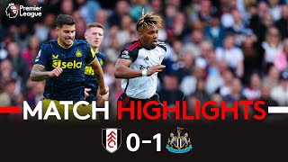 HIGHLIGHTS  Fulham 01 Newcastle  Edged Out At The Cottage 🏠 [upl. by Ahsie]