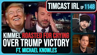 Kimmel ROASTED For CRYING Over Trump Win Liberal Hosts LOSE IT wMichael Knowles  Timcast IRL [upl. by Reo509]