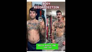 Body Recomposition How I Added Muscle and Burned Fat [upl. by Pasol240]