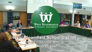 West Bloomfield School District Board of Education Meeting March 21 2022 [upl. by Nadiya]