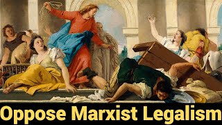 Oppose Marxist Legalism [upl. by Okihcas]