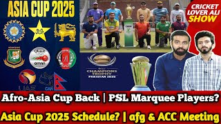 Asia Cup 2025 Schedule  Afro Asia T20 Cup Back  CT 2025 Big Boost for PCB  PSL Marquee Players [upl. by Iramat369]