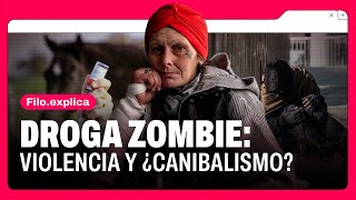 La DROGA ZOMBIE que invade ESTADOS UNIDOS ¿Qué son el FENTANILO y la XILACINA  Filoexplica [upl. by Omor]