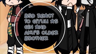 Bsd react to Giyuu as Akutagawa siblings older brother  BSD X Demon Slayer  Pt 12  Gacha [upl. by Harima]