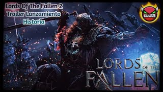 Lords Of The Fallen 2  Trailer De Lanzamiento Historia 2023 [upl. by Leuqer]