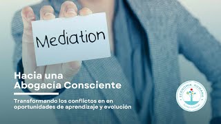 Hacia una abogacía consciente Transformando los conflictos en oportunidades de aprendizaje [upl. by Dreeda181]