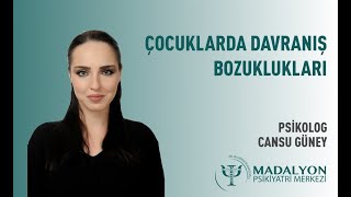 Çocuklarda Davranış Bozuklukları  Psk Cansu Güney [upl. by Ahcsrop]