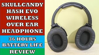 Skullcandy Hesh Evo Wireless Over Ear Headphone  Review [upl. by Nyrehtac]