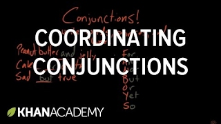 Coordinating conjunctions  The parts of speech  Grammar  Khan Academy [upl. by Alleon]