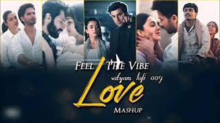 Title  Feel the Vibe  Love Mashup 2024  AMEET Mashup Arijit Singh Love Song  Best of 20 Love🤞💕 [upl. by Nicolina]