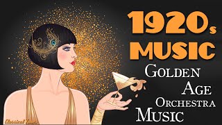 1920s Music Golden Age Orchestra Music  Old Dusty Fascinated Grooves Playlist [upl. by Alesram468]