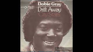 DOBIE GRAY Drift Away Studio Rerecord [upl. by Rizika266]