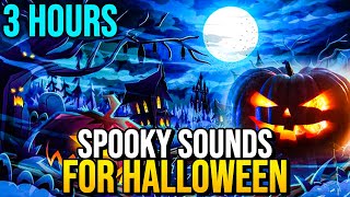 🎃 3 Hours of Continuous Halloween Sound Effects amp Spooky TrickorTreat Background Music 👻🔊 [upl. by Darrow]