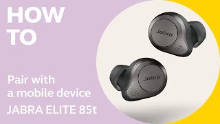 Jabra Elite 85t How to pair  Jabra Support [upl. by Eimrots413]