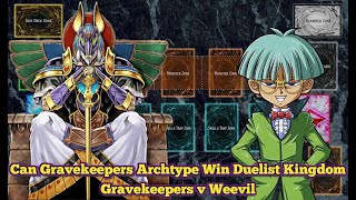 Gravekeepers vs Weevil  Could Gavekeepers Archtype Win Duelist Kingdom yugioh yugiohtcg [upl. by Bollen830]