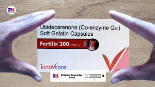 Fertilix 300 Tablet  Ubidecarenone Capsule  Fertilix 300mg Capsule Uses Benefits Dosage Review [upl. by Rinum]