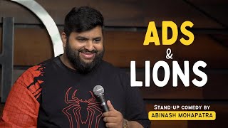 ADS amp LIONS  Stand Up Comedy by Abinash Mohapatra [upl. by Wampler]