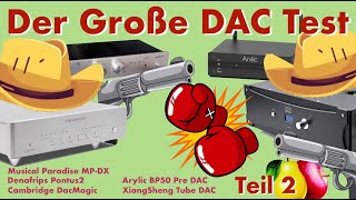 Der grosse DAC Test Teil 2 [upl. by Ettevad628]