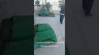 Garden Lighting amp Floor Tiling In Dubai [upl. by Wedurn]