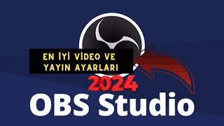 OBS YAYINVİDEO AYARLARI 2024  EN İYİ 2024 GÜNCEL OBS AYARLARI obs obsstudio [upl. by Neevan]