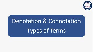 Denotation amp Connotation  Types of Terms  पदों का गुणार्थ और निर्देश  पदों के प्रकार [upl. by Pinchas243]