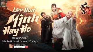 LÀM NHƯ MÌNH HAY HO  OFFICIAL MV  Miu Lê ft Huỳnh James Pjnboys [upl. by Haididej]