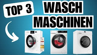 WASCHMASCHINE Diese Maschinen sind der Wahnsinn TOP 3 Vergleich [upl. by Mairam95]