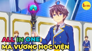 ALL IN ONE  Ma Vương Thức Tỉnh Sau 1000 Năm Tại Học Viện  FULL 112  Review Anime Hay [upl. by Ennaer]