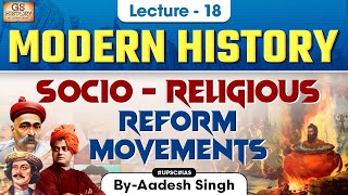 Socio Religious Reform Movements  Indian Modern History  Lecture 18  UPSC [upl. by Deeann]