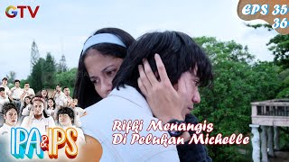 Rifki Menangis Di Pelukan Michelle  IPA amp IPS [upl. by Nedah]