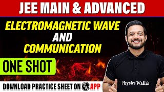 ELECTROMAGNETIC WAVE AND COMMUNICATION in 1 Shot  All Concepts Tricks amp PYQs Covered  JEE Main [upl. by Leugim]