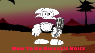 How to do Dirages Voice Its Simple Really [upl. by Ellita]