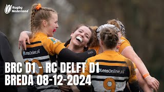 BRC D1 vs RC Delft D1 Rugby Ereklasse Dames 08122024 [upl. by Ophelia]