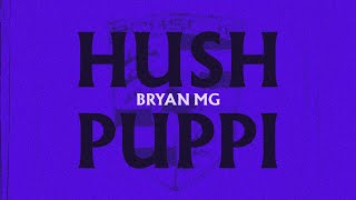 BRYAN MG amp DIQUENZA  HUSHPUPPI  LYRICS VIDEO [upl. by Moses]