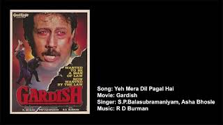 Yeh Mera Dil Pagal Hai  Gardish  SPBalasubramaniyam  Asha Bhosle  R D Burman  Javed Akhtar [upl. by Cotterell]