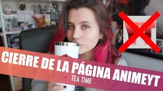 CIERRAN PÁGINAS DE ANIME ILEGAL AnimeYT  Tea Time [upl. by Muraida]