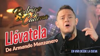 Llévatela Armando Manzanero • Rodrigo De La Cadena  En Vivo desde La Cueva [upl. by Ahsinotna]