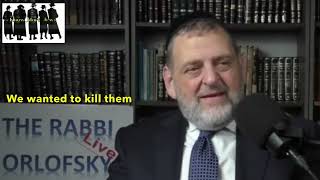 Rabbi Dovid Orlofsky We wanted to kill them [upl. by Airamas]