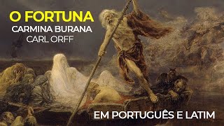 O FORTUNA Carl Orff  Legenda em Latim e Tradução Português [upl. by Eniwtna]